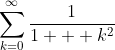 \sum_{k=0}^{\infty}\frac{1}{1 + k^2}
