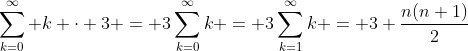 \sum_{k=0}^{\infty} k \cdot 3 = 3\sum_{k=0}^{\infty}k = 3\sum_{k=1}^{\infty}k = 3 \frac{n(n+1)}{2}