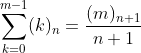 \sum_{k=0}^{m-1}(k)_n=\frac{(m)_{n+1}}{n+1}