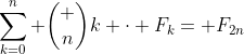 \sum_{k=0}^{n} \binom {n}{k} \cdot F_{k}= F_{2n}
