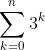 \sum_{k=0}^{n}3^k