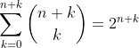 \sum_{k=0}^{n+k}\binom{n+k}{k}=2^{n+k}