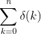 \sum_{k=0}^n{\delta(k)}