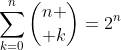 \sum_{k=0}^n{n \choose k}=2^n