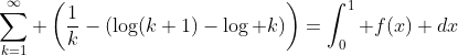 \sum_{k=1}^\infty \left(\frac{1}{k}-(\log(k+1)-\log k)\right)=\int_0^1 f(x) dx