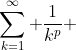 \sum_{k=1}^{\infty} \frac{1}{k^p} 