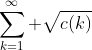 \sum_{k=1}^{\infty} \sqrt{c(k)}