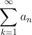 \sum_{k=1}^{\infty}a_n