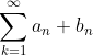 \sum_{k=1}^{\infty}a_n b_n