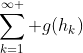 \sum_{k=1}^{\infty } g(h_k)