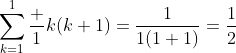 \sum_{k=1}^{1}\frac {1}{k(k+1)}=\frac{1}{1(1+1)}=\frac{1}{2}