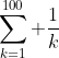 \sum_{k=1}^{100} \frac{1}{k}