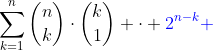 \sum_{k=1}^{n}\binom{n}{k}\cdot\binom{k}{1} \cdot \color{blue}2^{n-k} 