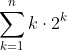 \sum_{k=1}^{n}{k\cdot{2^k}}