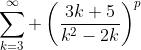 \sum_{k=3}^{\infty} \left(\frac{3k+5}{k^2-2k}\right)^p