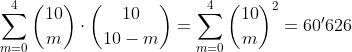 \sum_{m=0}^4\binom{10}{m}\cdot\binom{10}{10-m}=\sum_{m=0}^4\binom{10}{m}^2=60'626