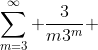 \sum_{m=3}^{\infty} \frac{3}{m3^{m}} 