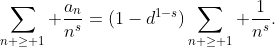 \sum_{n \geq 1} \frac{a_n}{n^s}=(1-d^{1-s})\sum_{n \geq 1} \frac{1}{n^s}.