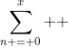 \sum_{n = 0}^x  