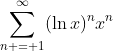 \sum_{n = 1}^{\infty}(\ln{x})^nx^n