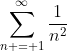 \sum_{n = 1}^{\infty}\frac{1}{n^2}