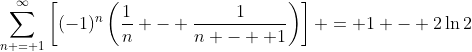 \sum_{n = 1}^{\infty}\left[(-1)^n\left(\frac{1}{n} - \frac{1}{n -  1}\right)\right] = 1 - 2\ln{2}
