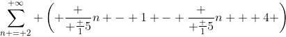 \sum_{n = 2}^{ \infty} \left( \frac { \frac {1}{5}}{n - 1} - \frac { \frac {1}{5}}{n + 4} \right)