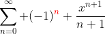 \sum_{n=0}^\infty (-1)^{\color{red}n} \frac{x^{n+1}}{n+1}