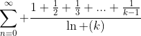 \sum_{n=0}^\infty \frac{1+\frac{1}{2}+\frac{1}{3}+...+\frac{1}{k-1}}{\ln (k)}