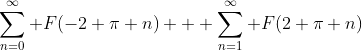 \sum_{n=0}^\infty F(-2 \pi n) + \sum_{n=1}^\infty F(2 \pi n)
