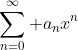\sum_{n=0}^\infty a_nx^n