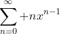 \sum_{n=0}^\infty nx^{n-1}