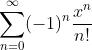 \sum_{n=0}^{\infty}(-1)^{n}\frac{x^{n}}{n!}\