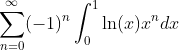 \sum_{n=0}^{\infty}(-1)^n\int_0^{1}\ln(x)x^ndx