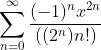 \sum_{n=0}^{\infty}\frac{(-1)^nx^{2n}}{((2^{n})n!)}