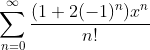 \sum_{n=0}^{\infty}\frac{(1+2(-1)^n)x^n}{n!}