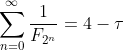 \sum_{n=0}^{\infty}\frac{1}{F_{2^{n}}}=4-{\tau}