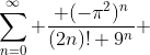 \sum_{n=0}^{\infty} \frac{ (-\pi^2)^n}{(2n)! 9^n} 
