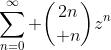 \sum_{n=0}^{\infty} {{2n}\choose n}z^n