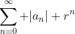 \sum_{n=0}^{\infty} |a_n| r^n