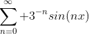 \sum_{n=0}^{\infty} 3^{-n}sin(nx)