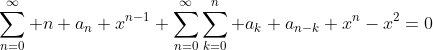 \sum_{n=0}^{\infty} n a_n x^{n-1}+\sum_{n=0}^{\infty}\sum_{k=0}^{n} a_k a_{n-k} x^n-x^2=0