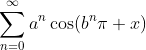 \sum_{n=0}^{\infty}a^n\cos(b^n\pi x)