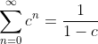 \sum_{n=0}^{\infty}c^n=\frac{1}{1-c}