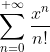 \sum_{n=0}^{+\infty}\frac{x^n}{n!}