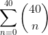 \sum_{n=0}^{40}\binom{40}{n}