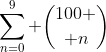 \sum_{n=0}^9 {100 \choose n}