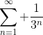 \sum_{n=1}^\infty \frac{1}{3^n}
