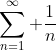 \sum_{n=1}^\infty \frac{1}{n}