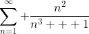 \sum_{n=1}^\infty \frac{n^2}{n^3 + 1}